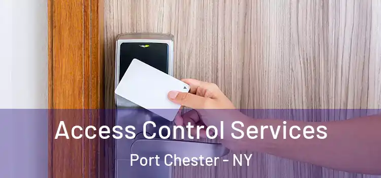 Access Control Services Port Chester - NY