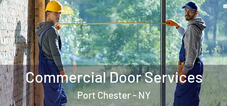 Commercial Door Services Port Chester - NY