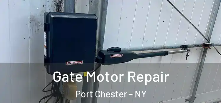 Gate Motor Repair Port Chester - NY