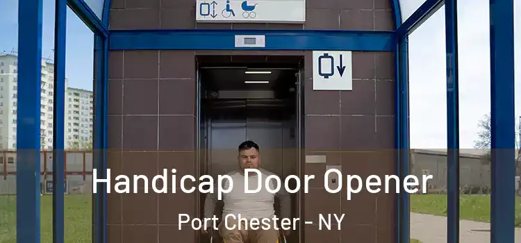 Handicap Door Opener Port Chester - NY