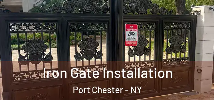  Iron Gate Installation Port Chester - NY