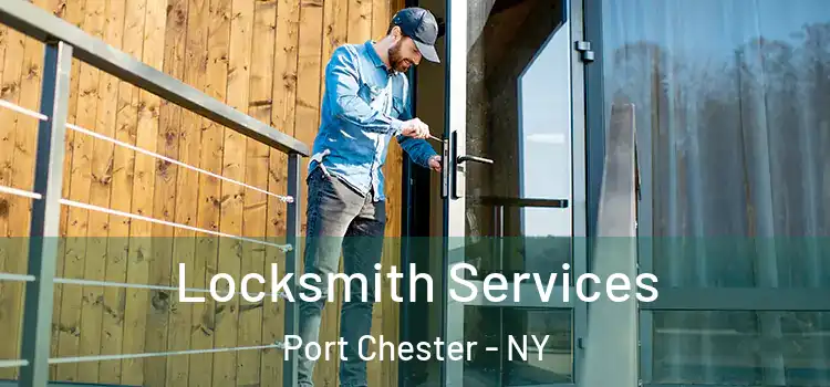 Locksmith Services Port Chester - NY