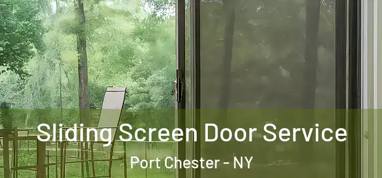 Sliding Screen Door Service Port Chester - NY